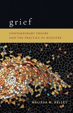 Grief By Melissa M Kelley (Paperback) 9780800696610