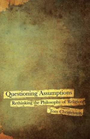 Questioning Assumptions By Tom Christenson (Paperback) 9780800697532