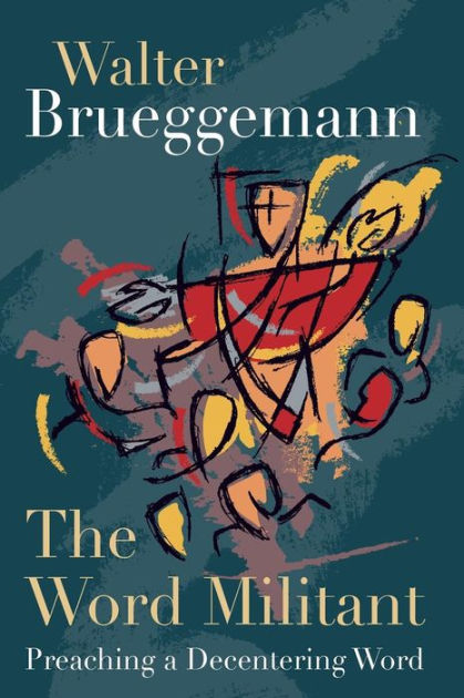 The Word Militant By Walter Brueggemann (Paperback) 9780800697655