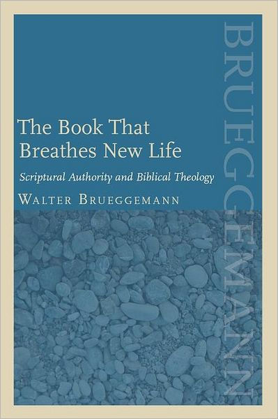 The Book That Breathes New Life By Walter Brueggemann (Paperback)