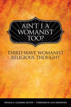 Ain't I a Womanist Too By Coleman Monica a Maparyan Layli (Paperback)