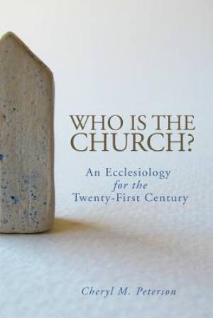 Who is the Church By Cheryl M Peterson (Paperback) 9780800698812