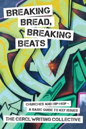 Breaking Bread Breaking Beats