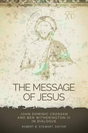 The Message of Jesus By Robert B Stewart (Paperback) 9780800699277