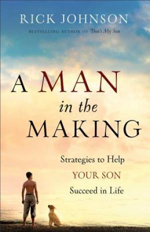 A Man in the Making By Rick Johnson (Paperback) 9780800720322