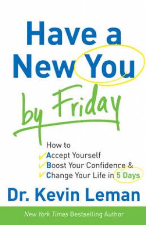 Have A New You By Friday By Kevin Leman (Paperback) 9780800720872