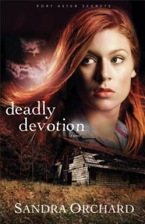 Deadly Devotion By Sandra Orchard (Paperback) 9780800722227