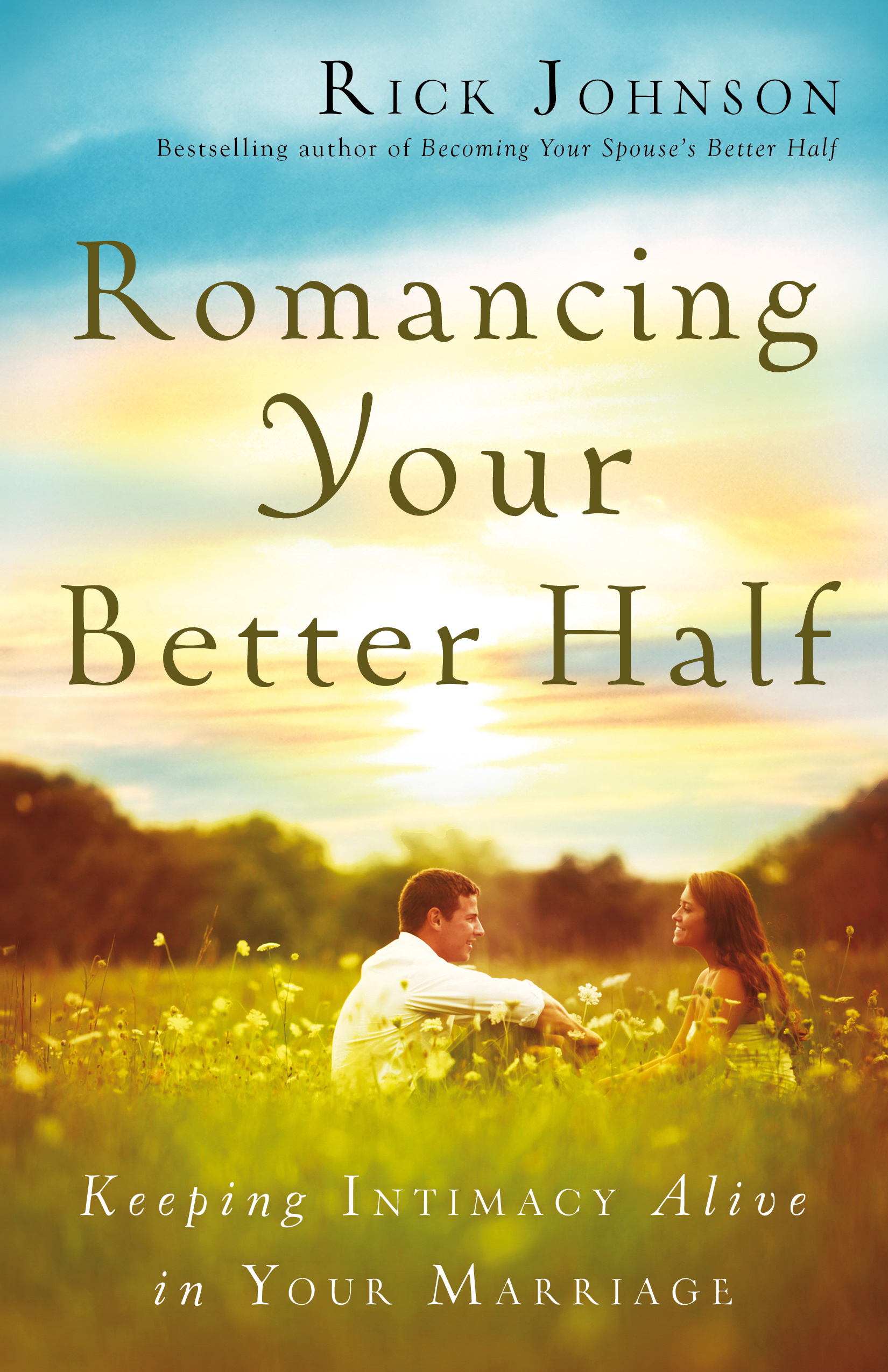 Romancing Your Better Half By Rick Johnson (Paperback) 9780800722340