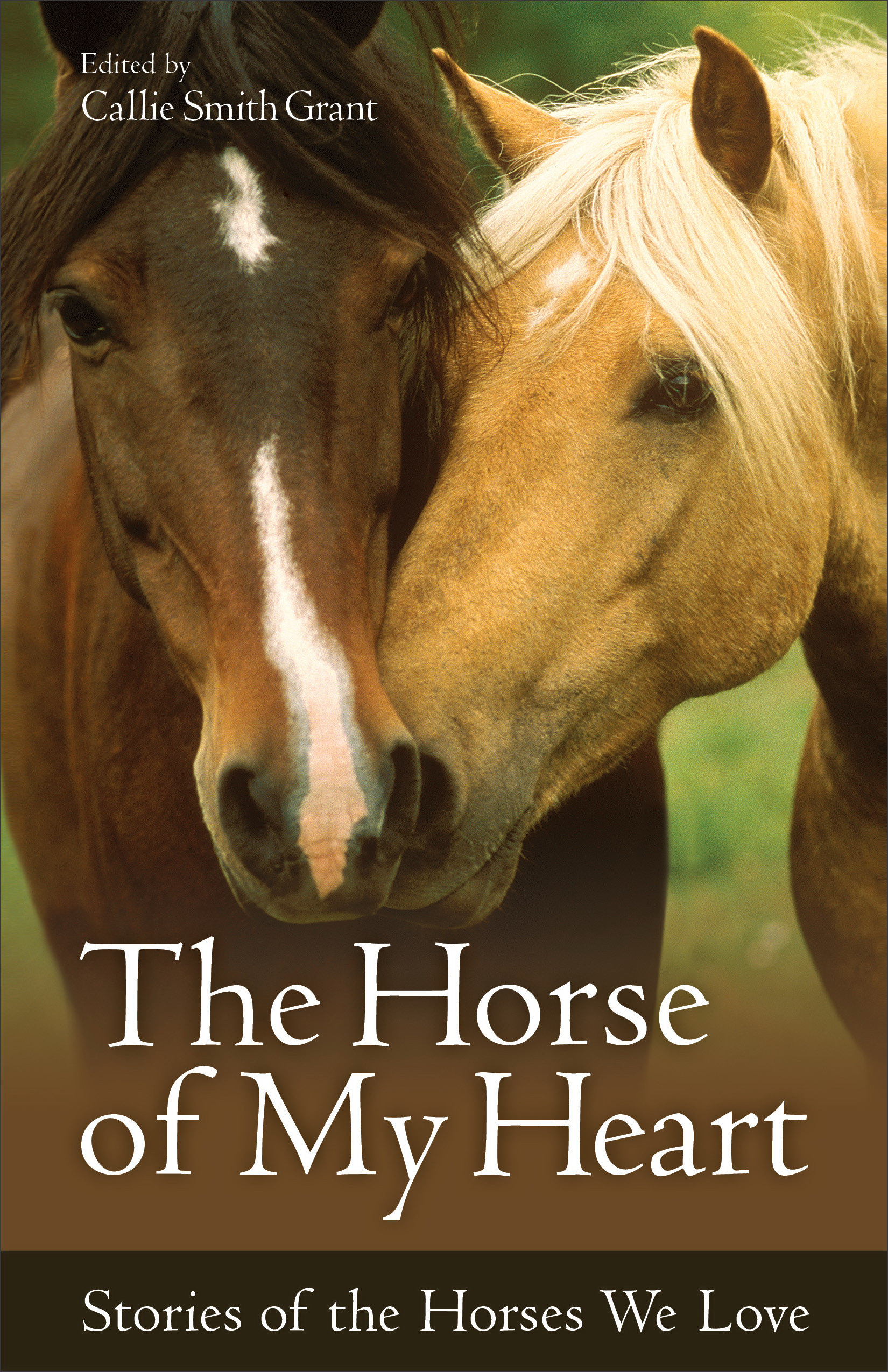 The Horse of My Heart By Callie Smith Grant (Paperback) 9780800723347