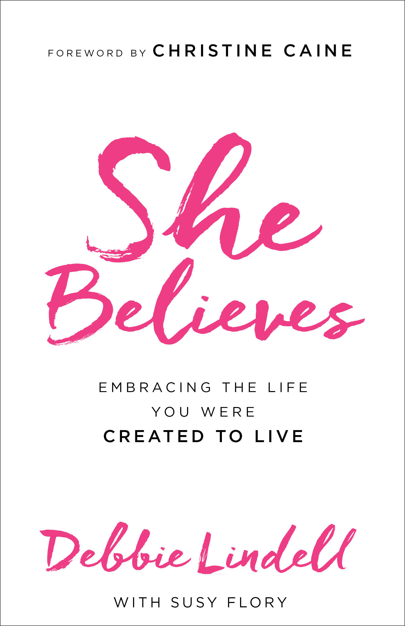 She Believes By Debbie Lindell Susy Flory (Paperback) 9780800724429