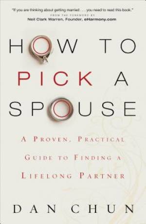 How to Pick a Spouse By Dan Chun (Paperback) 9780800724788