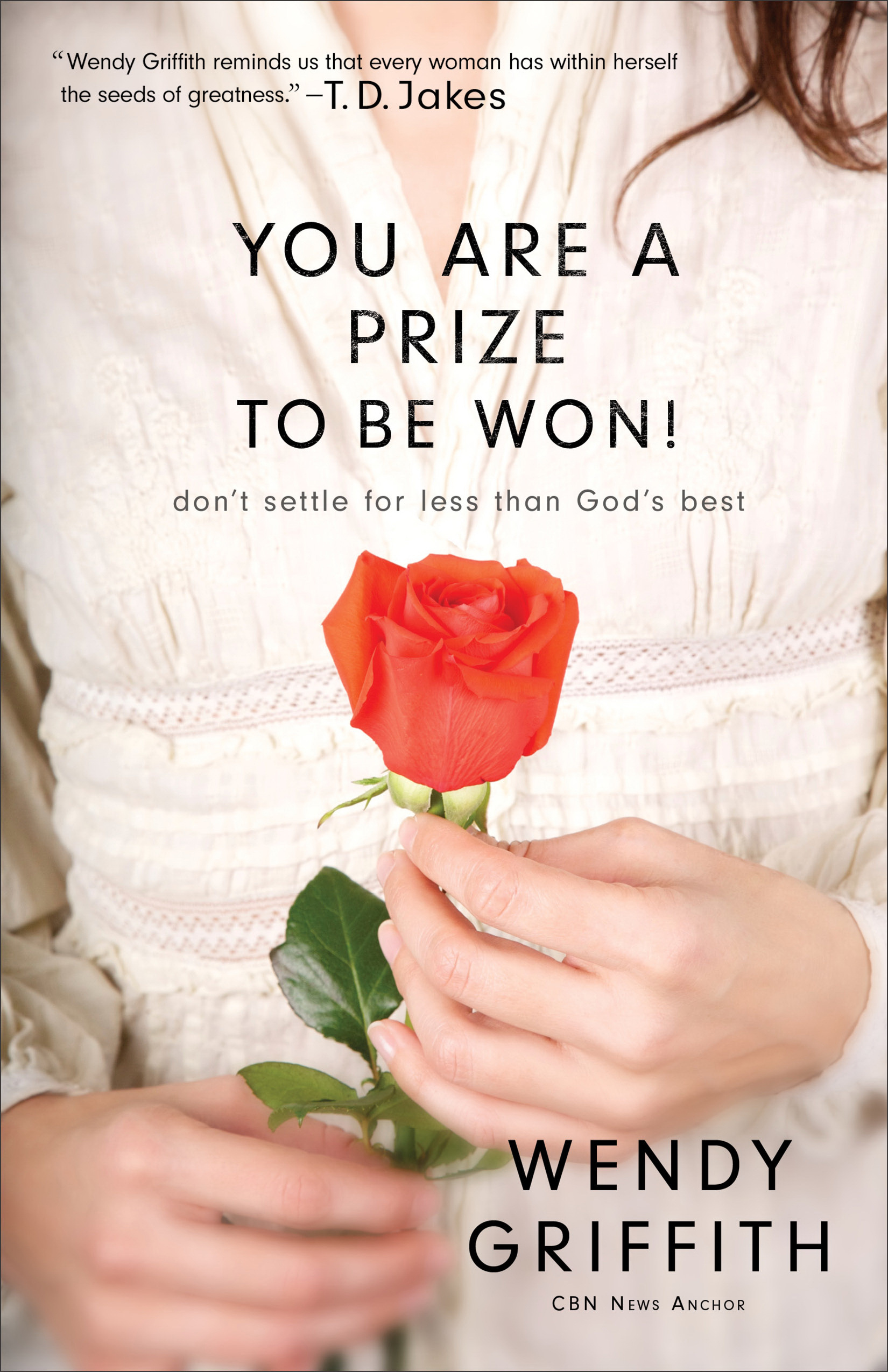 You Are A Prize To Be Won By Wendy Griffith (Paperback) 9780800725211