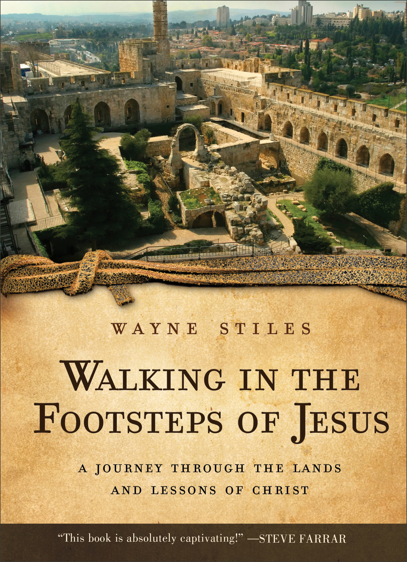 Walking in the Footsteps of Jesus By Wayne Stiles (Paperback)