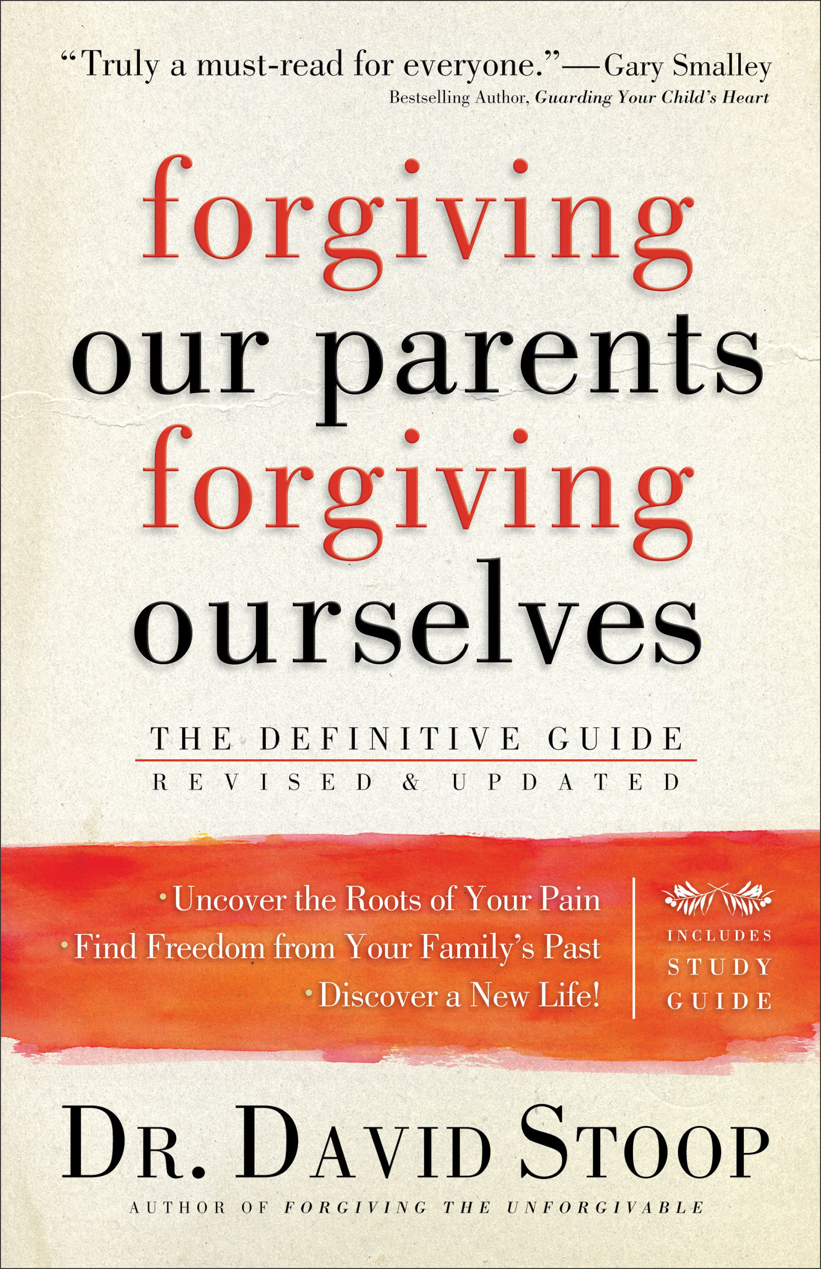 Forgiving Our Parents Forgiving Ourselves By Dr David Stoop