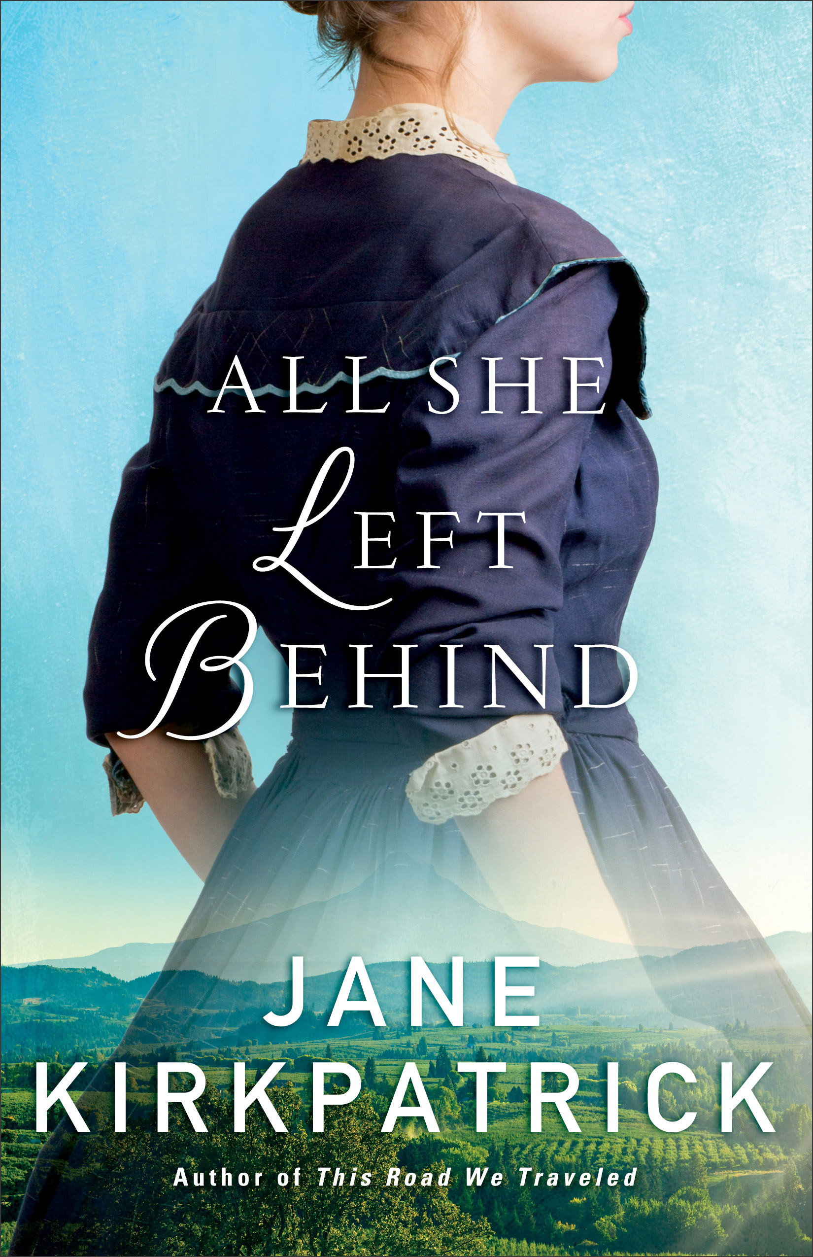 All She Left Behind By Jane Kirkpatrick (Paperback) 9780800727000