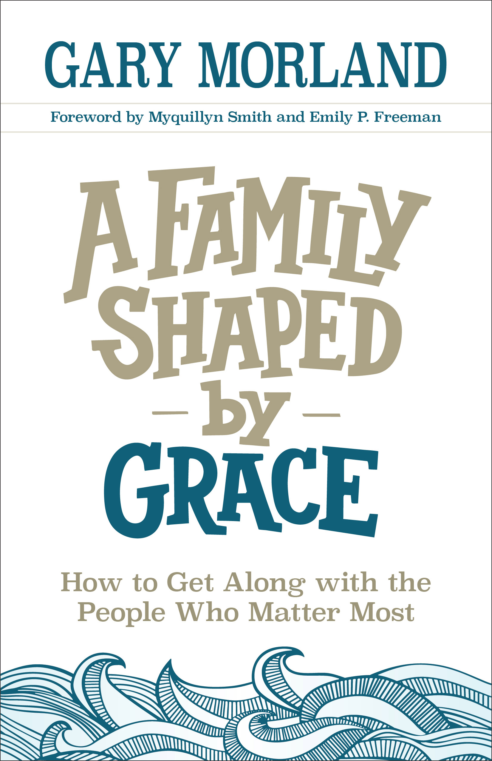 A Family Shaped by Grace By Gary Morland (Paperback) 9780800727956