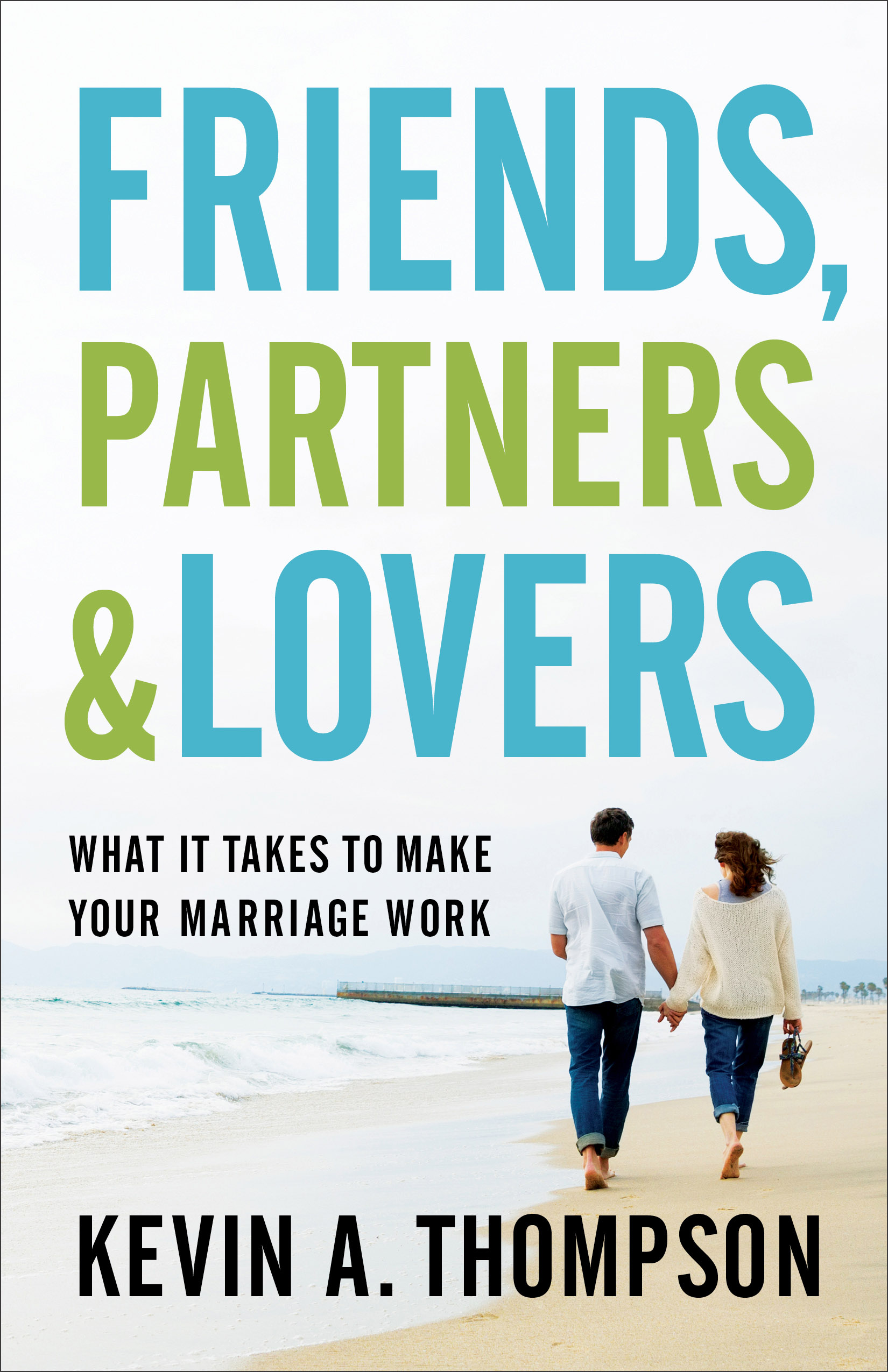 Friends Partners and Lovers By Kevin A Thompson (Paperback)