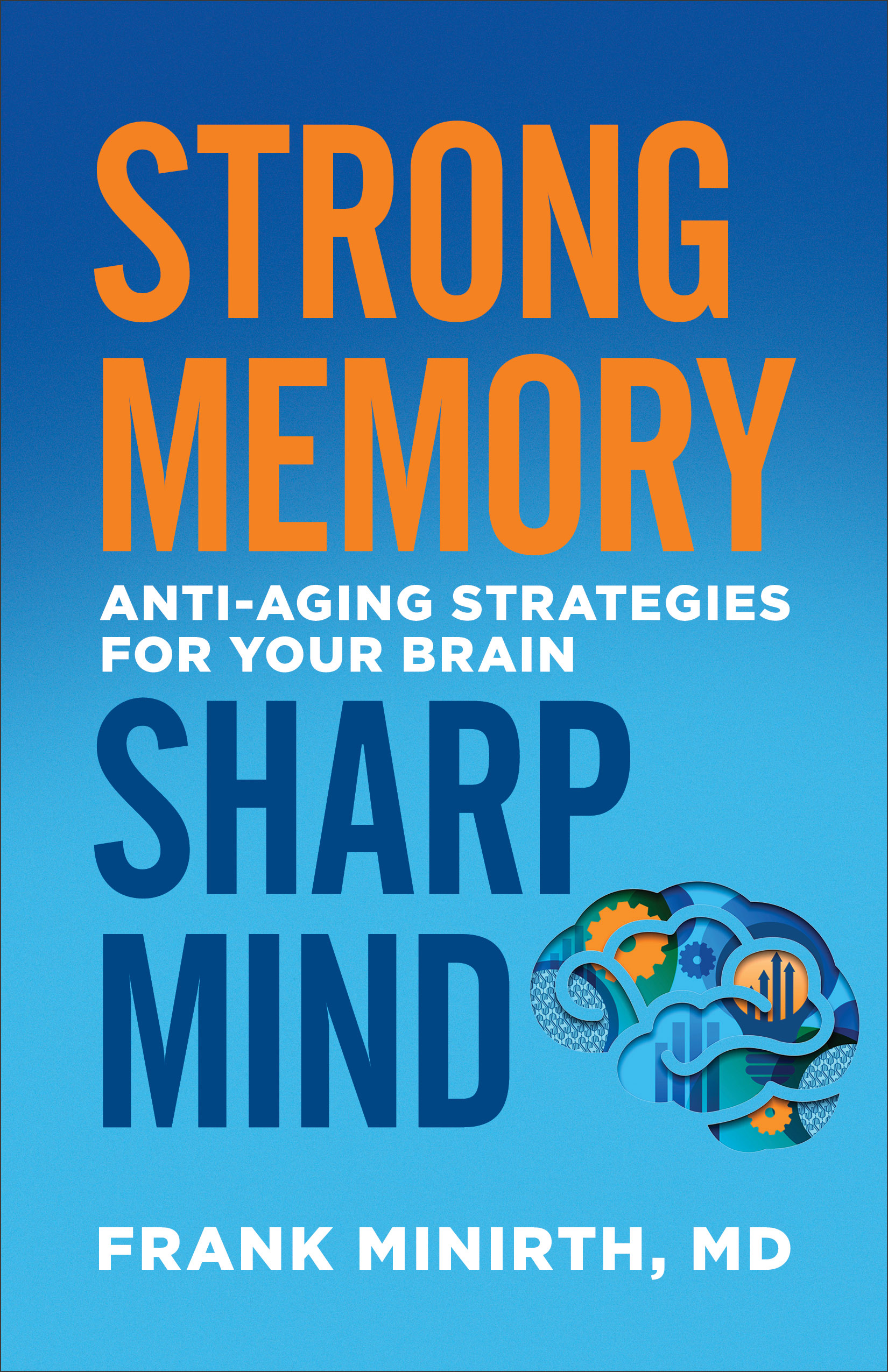 Strong Memory Sharp Mind