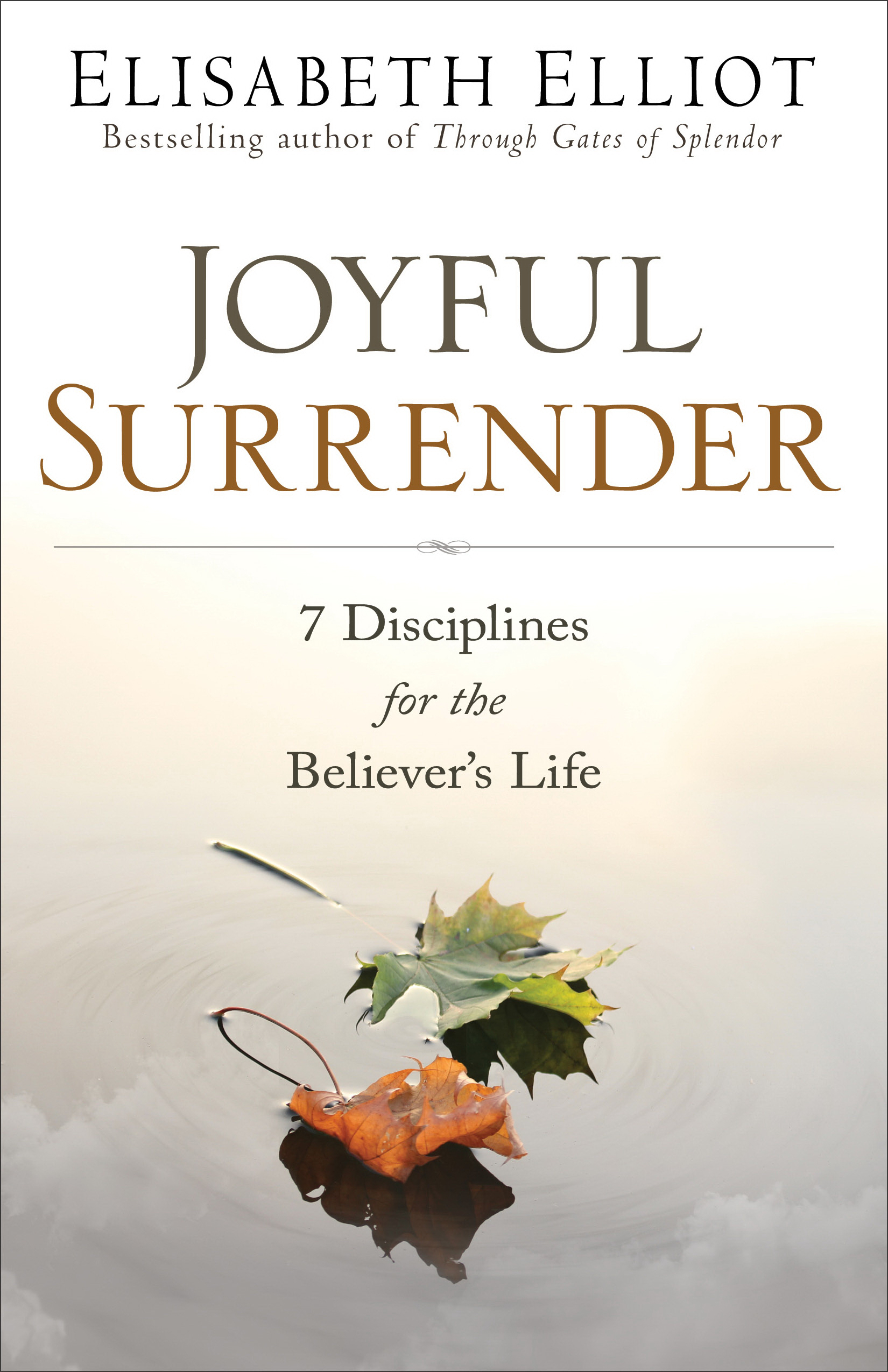 Joyful Surrender 7 Disciplines for the Believer's Life (Paperback)