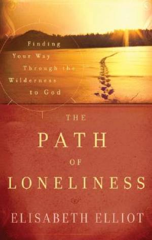 Path Of Loneliness By Elliot Elisabeth (Paperback) 9780800732066