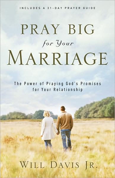 Pray Big for Your Marriage By Will Davis (Paperback) 9780800732455