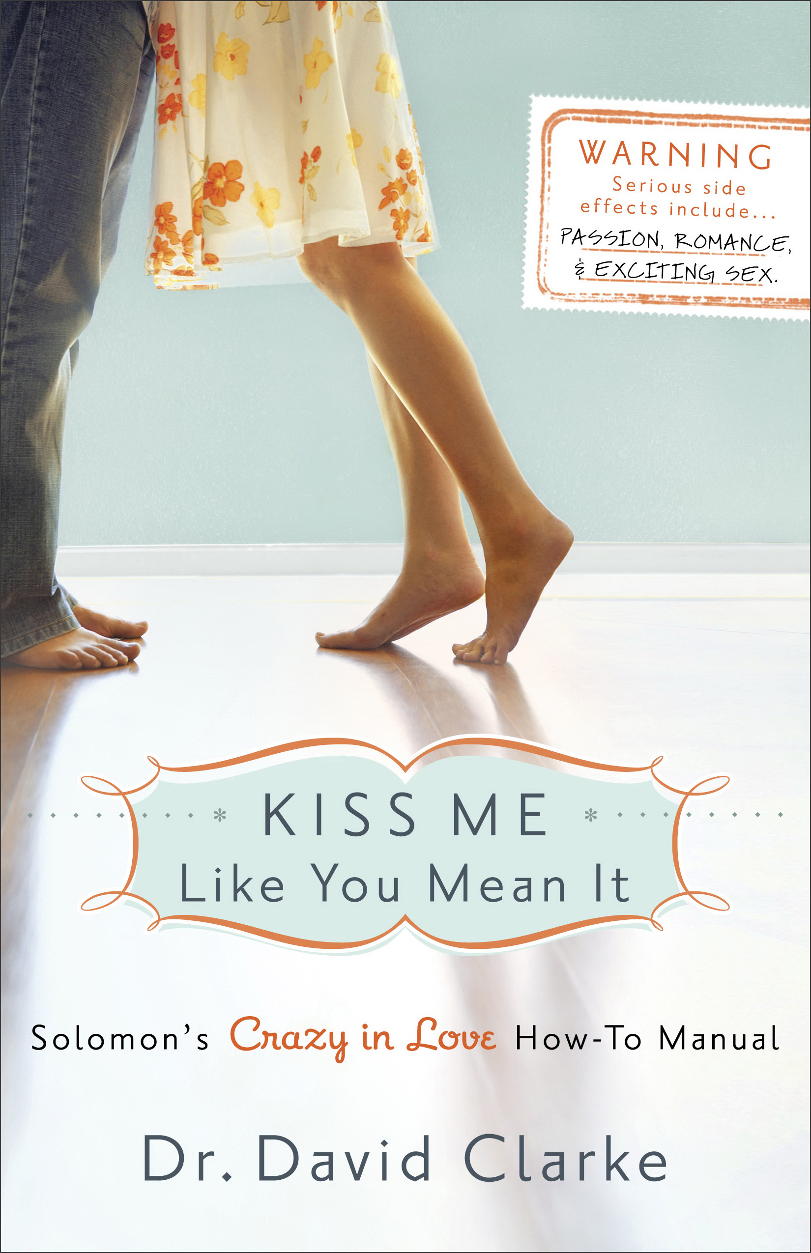 Kiss Me Like You Mean It By David Clarke (Paperback) 9780800733292