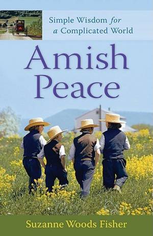 Amish Peace By Suzanne Woods Fisher (Paperback) 9780800733384