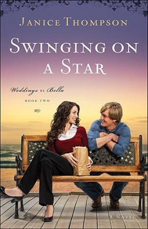 Swinging on a Star By Janice Thompson (Paperback) 9780800733438