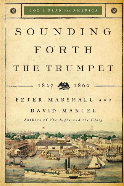 Sounding Forth the Trumpet By Peter Marshall David Manuel (Paperback)