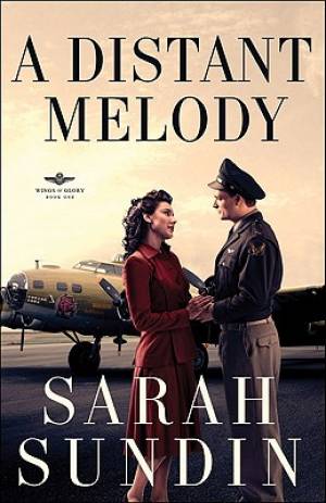 A Distant Melody By Sarah Sundin (Paperback) 9780800734213