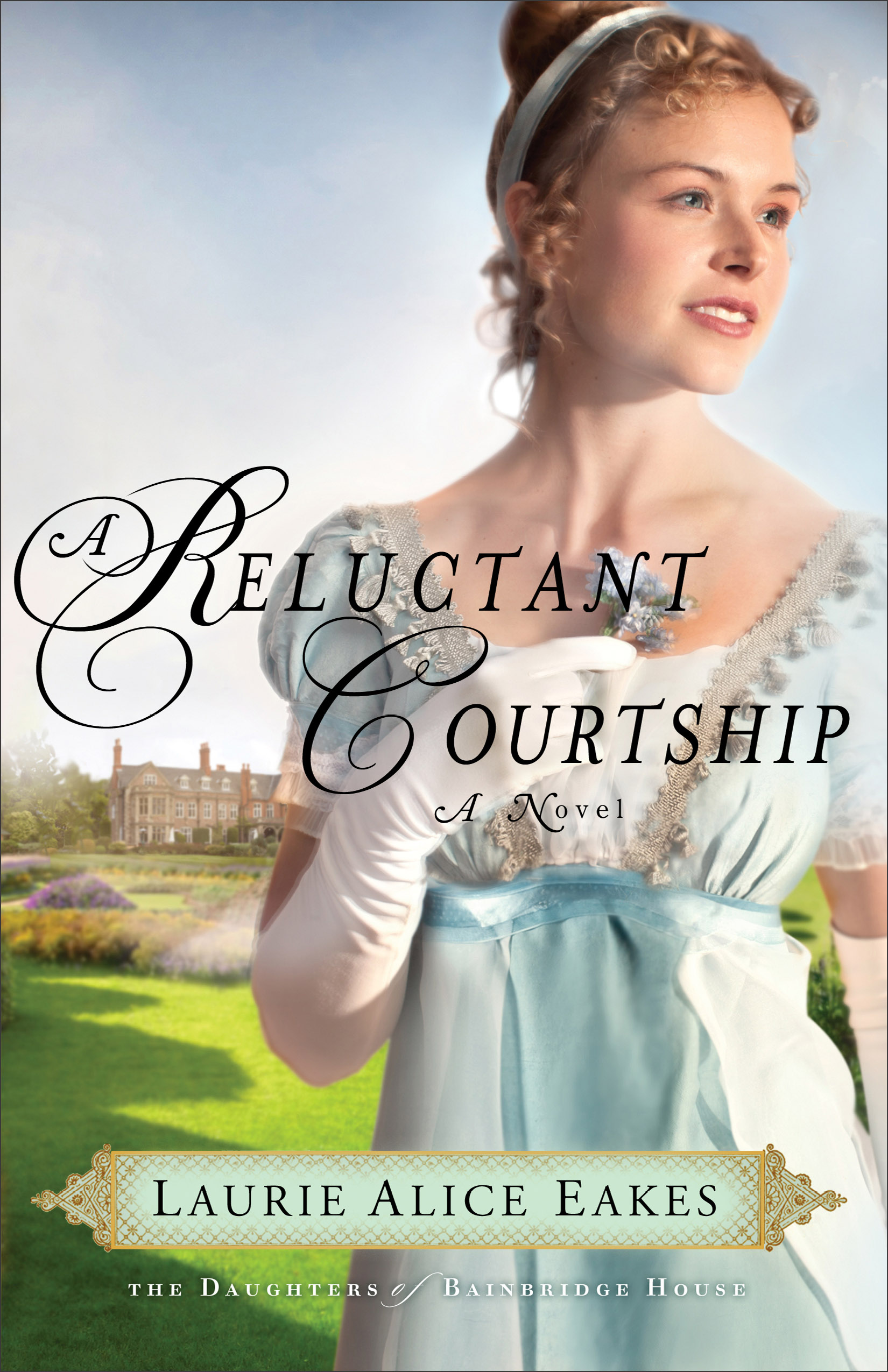 A Reluctant Courtship By Laurie Alice Eakes (Paperback) 9780800734688