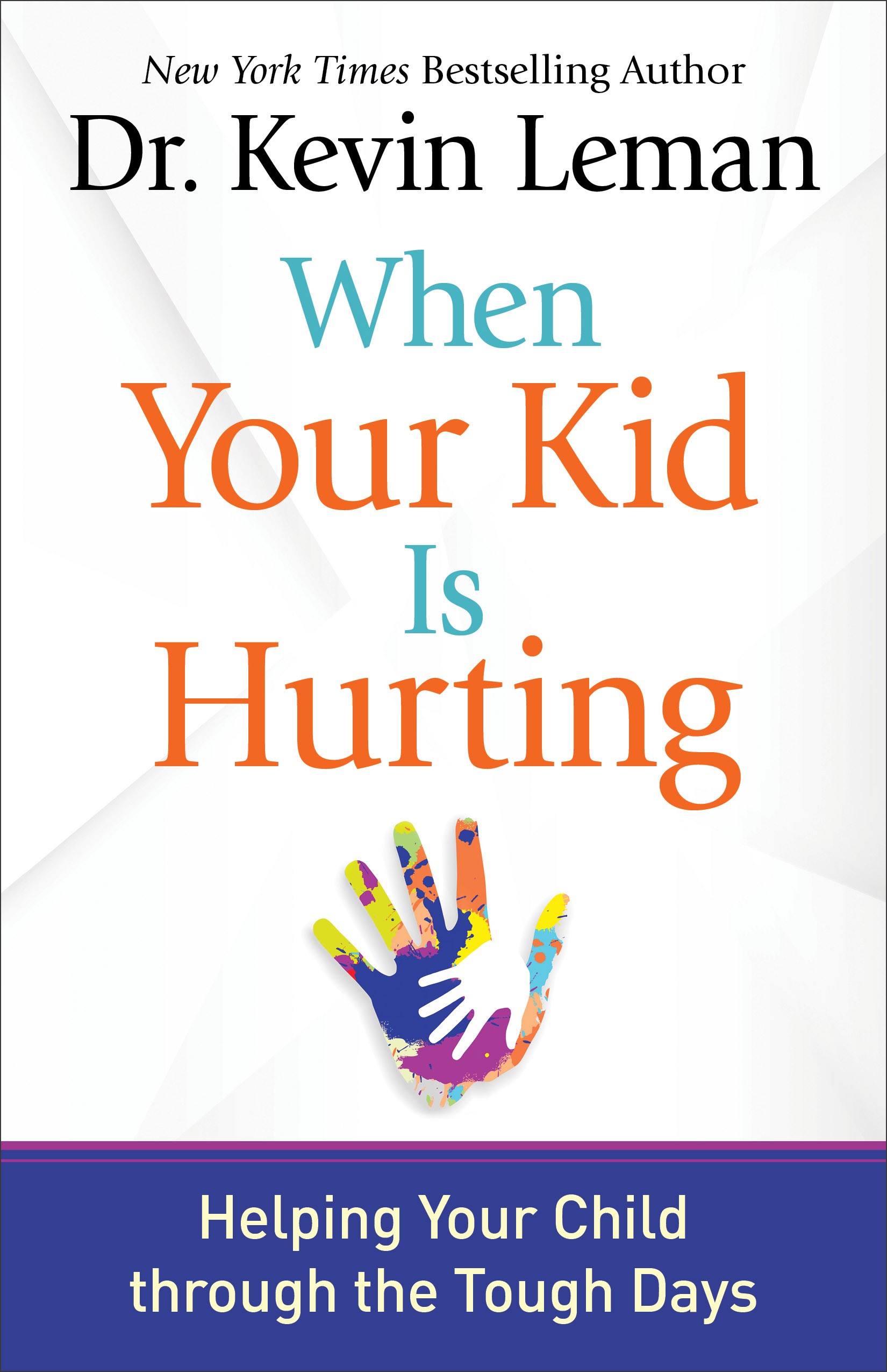 When Your Kid Is Hurting By Kevin Leman (Paperback) 9780800735067