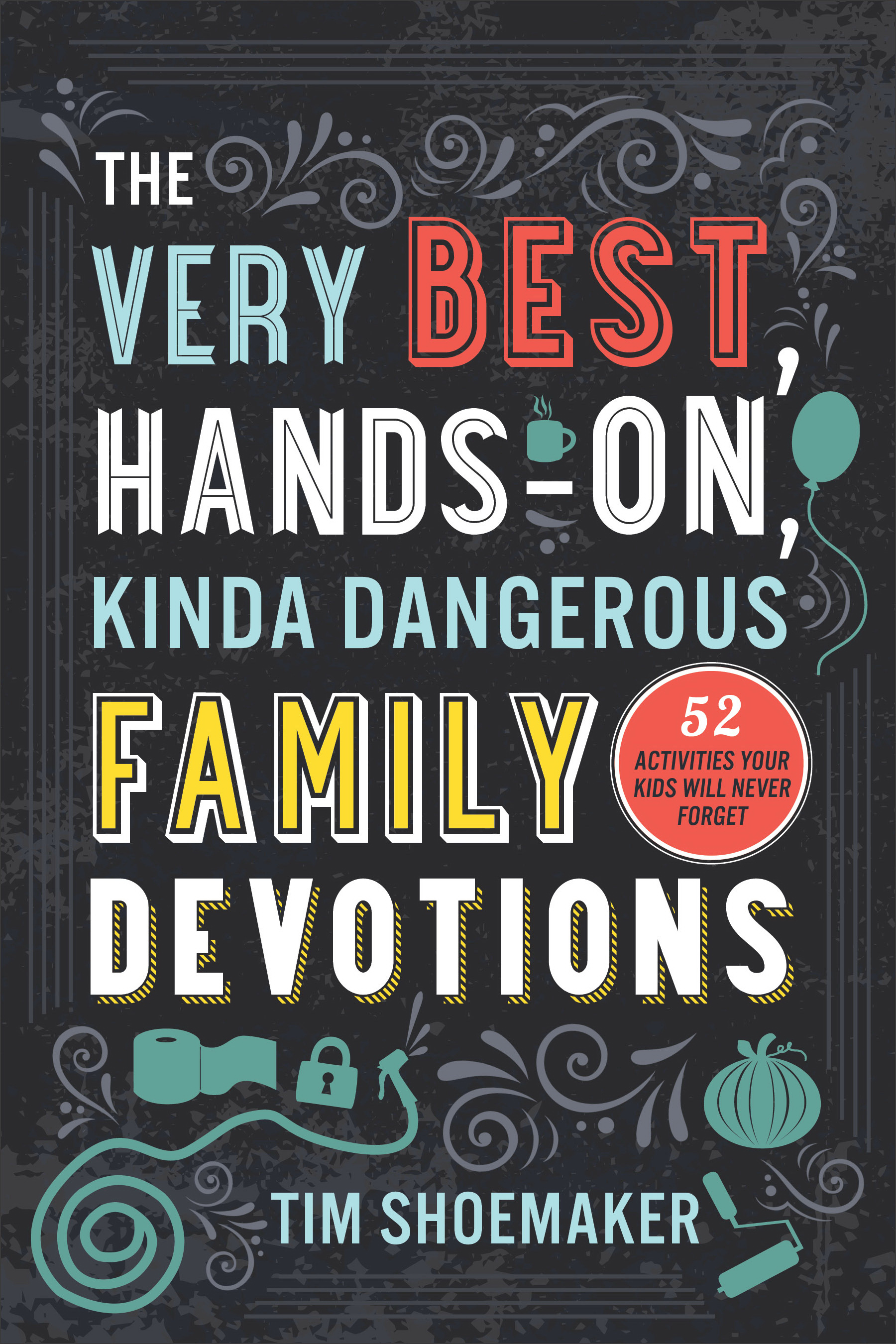 The Very Best Hands-On Kinda Dangerous Family Devotions (Paperback)