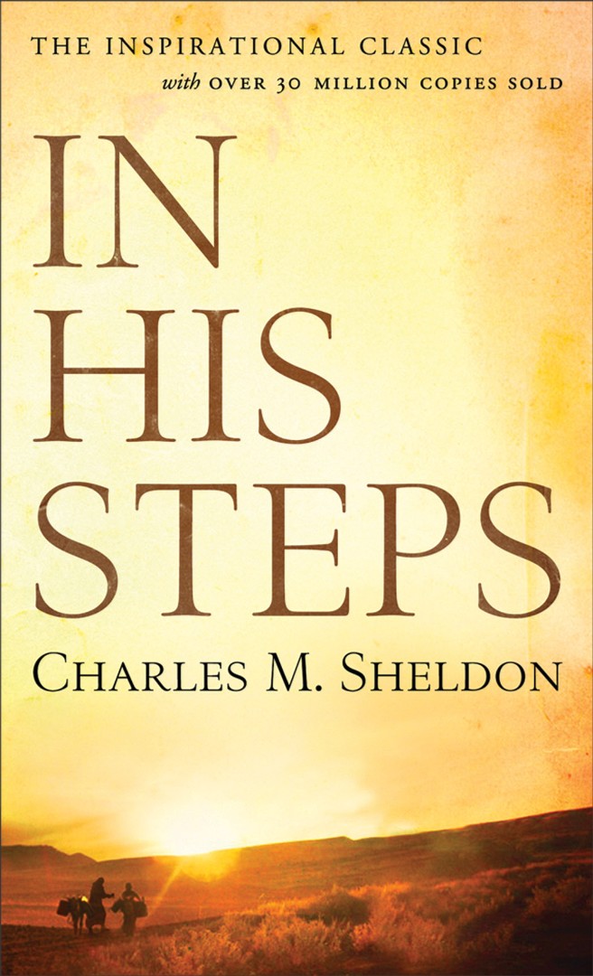 In His Steps By Charles M Sheldon (Paperback) 9780800786083