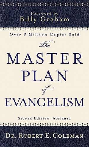 The Master Plan Of Evangelism By Robert E Coleman (Paperback)