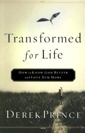 Transformed for Life By Derek Prince (Paperback) 9780800793074