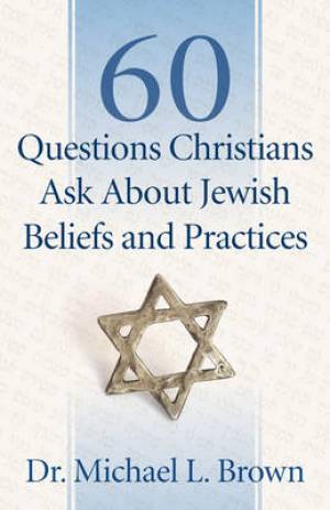 60 Questions Christians Ask About Jewish Beliefs And Practices