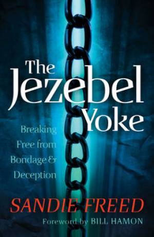 The Jezebel Yoke By Sandie Freed (Paperback) 9780800795252