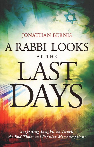 A Rabbi Looks at the Last Days By Jonathan Bernis (Paperback)