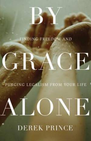 By Grace Alone Paperback Book By Derek Prince (Paperback)