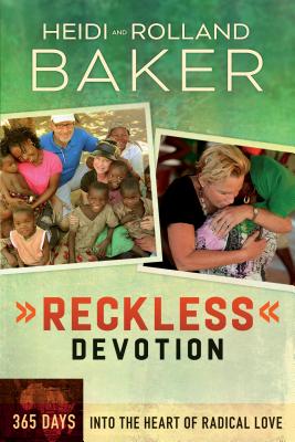 Reckless Devotion 365 Days Into the Heart of Radical Love (Paperback)