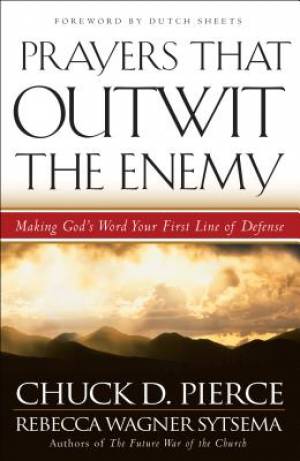 Prayers That Outwit the Enemy By Chuck D Pierce (Paperback)