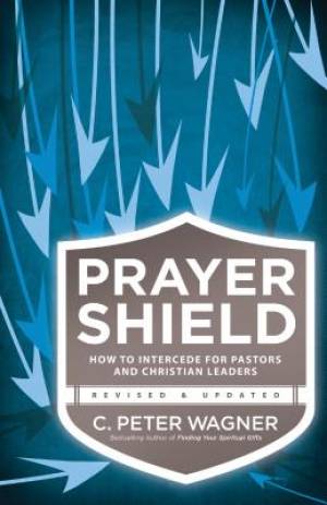 Prayer Shield By C Peter Wagner (Paperback) 9780800797430