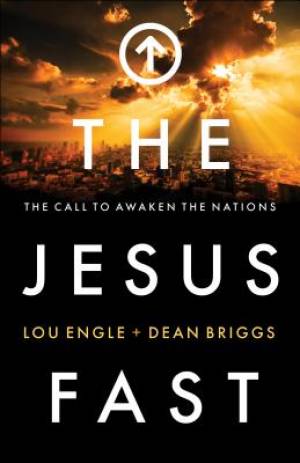 The Jesus Fast By Lou Engle (Paperback) 9780800797928