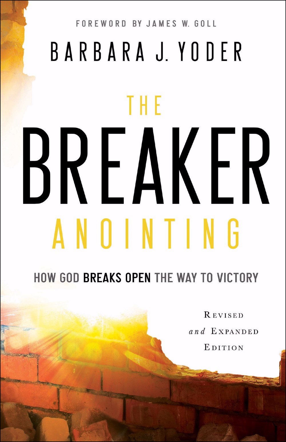 The Breaker Anointing By Barbara J Yoder (Paperback) 9780800798109