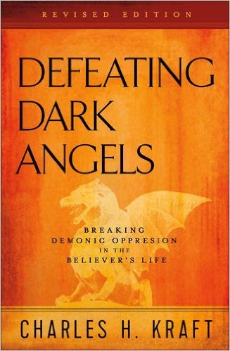 Defeating Dark Angels By Charles H Kraft (Paperback) 9780800798116