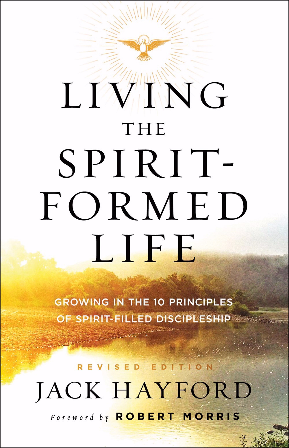 Living the Spirit-Formed Life By Jack Hayford (Paperback)