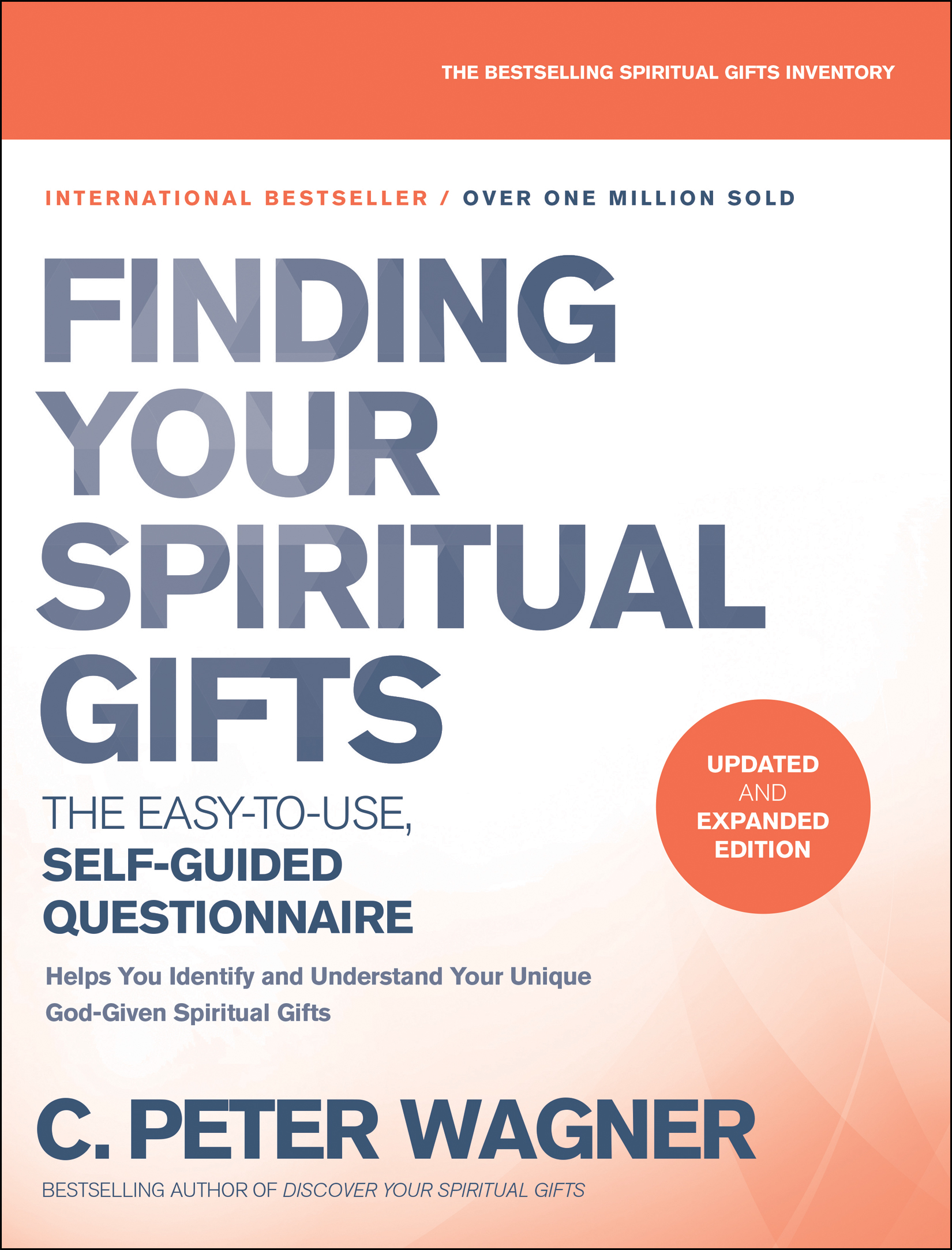 Finding Your Spiritual Gifts Questionnaire By C Peter Wagner