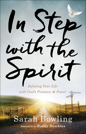 In Step with the Spirit By Sarah Bowling (Paperback) 9780800798451