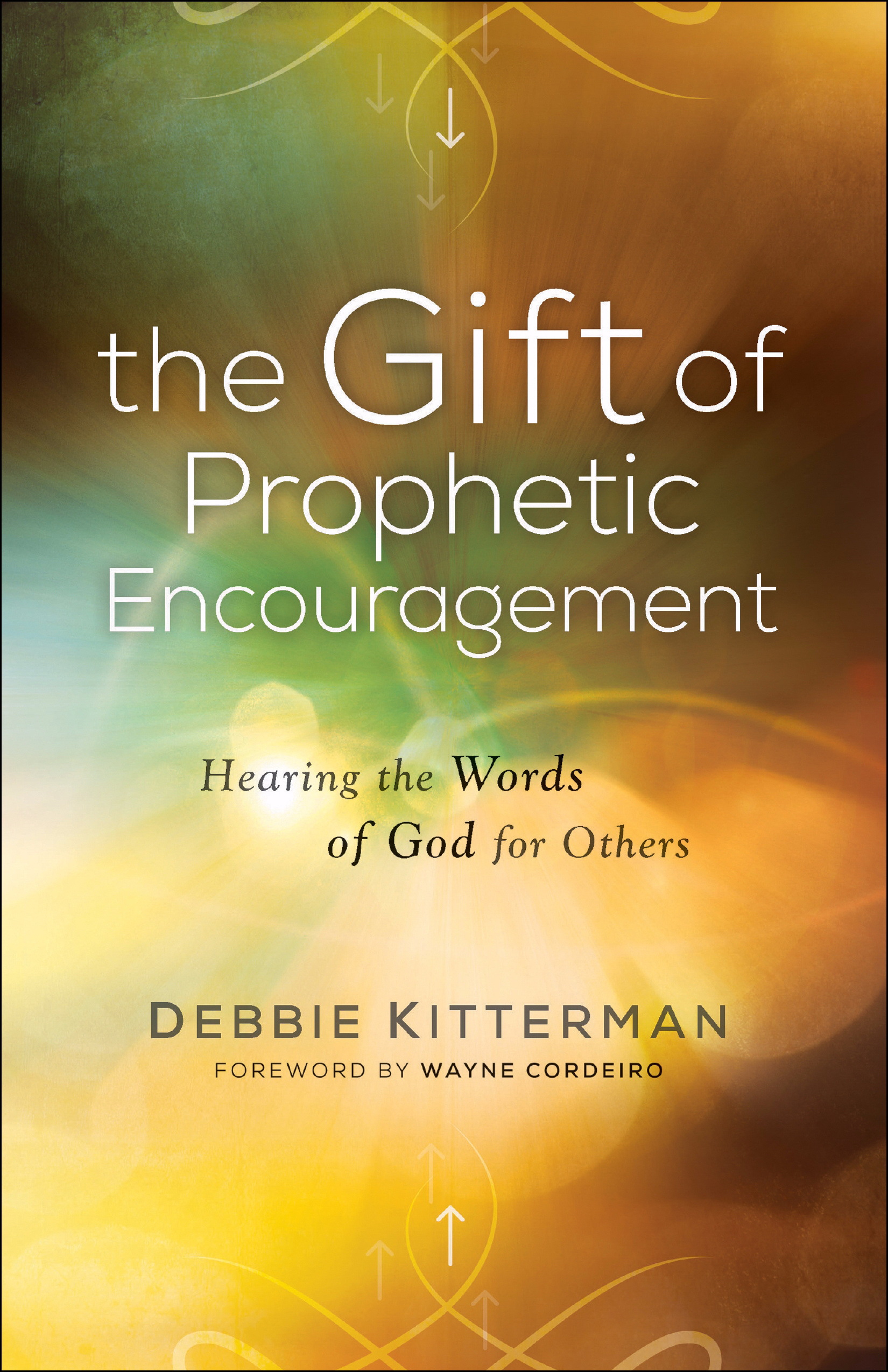 The Gift of Prophetic Encouragement By Debbie Kitterman (Paperback)